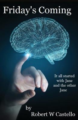 Friday's Coming - Robert W Castello - cover