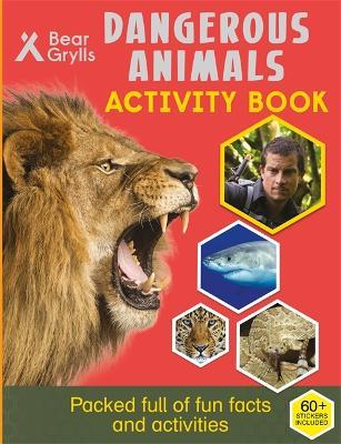 Bear Grylls Sticker Activity: Dangerous Animals - Bear Grylls - cover