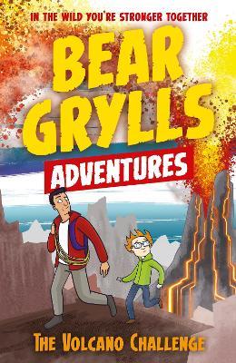 A Bear Grylls Adventure 7: The Volcano Challenge - Bear Grylls - cover