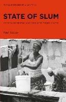 State of Slum: Precarity and Informal Governance at the Margins in Accra - Paul Stacey - cover