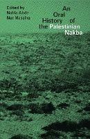 An Oral History of the Palestinian Nakba - cover