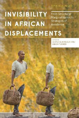 Invisibility in African Displacements: From Structural Marginalization to Strategies of Avoidance - cover