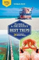 Lonely Planet Florida & the South's Best Trips