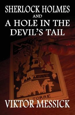 Sherlock Holmes and a Hole in the Devil's Tail - Viktor Messick - cover