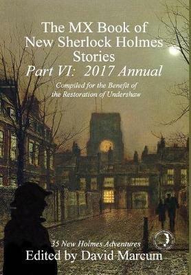 The MX Book of New Sherlock Holmes Stories - Part VI: 2017 Annual - cover