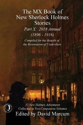 The MX Book of New Sherlock Holmes Stories - Part X: 2018 Annual (1896-1916) (MX Book of New Sherlock Holmes Stories Series) - cover