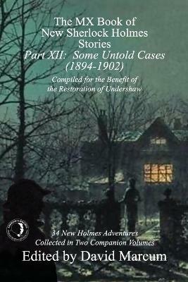 The MX Book of New Sherlock Holmes Stories - Part XII: Some Untold Cases (1894-1902) - cover
