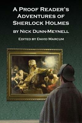 A Proof Reader's Adventures of Sherlock Holmes - Nick Dunn-Meynell - cover