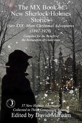 The MX Book of New Sherlock Holmes Stories Part XXX: More Christmas Adventures (1897-1928) - cover