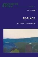 Re-Place: Irish Theatre Environments - Lisa FitzGerald - cover