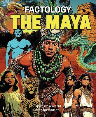 Factology: The Maya: Open Up a World of Information! - cover