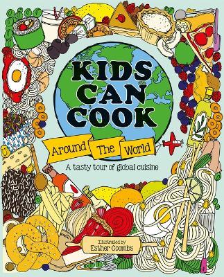 Kids Can Cook Around the World: A Tasty Tour of Global Cuisine - cover