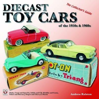 Diecast Toy Cars of the 1950s & 1960s - Anderw Ralston - cover