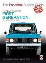 Range Rover - First Generation models 1970 to 1996: The Essential Buyer's Guide