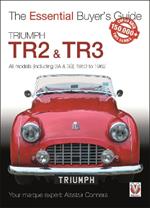 Triumph Tr2, & Tr3 - All Models (Including 3a & 3b) 1953 to 1962: Essential Buyer’s Guide