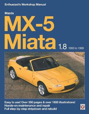 Mazda Mx-5 Miata 1.8 Enthusiast’s Workshop Manual - Jude Brooks,Rod Grainger,Rod Grainger - cover