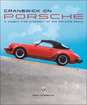 Cranswick on Porsche: A modern interpretation of the Porsche story - Marc Cranswick - cover
