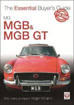 Mgb & Mgb Gt: The Essential Buyer's Guide