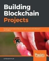 Building Blockchain Projects - Narayan Prusty - cover