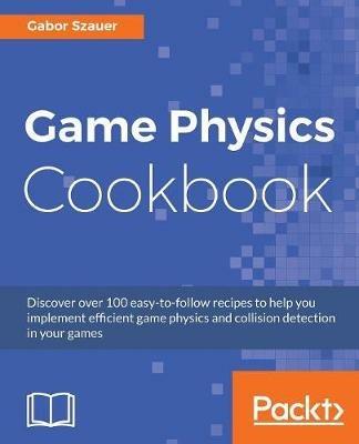 Game Physics Cookbook - Gabor Szauer - cover