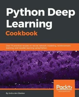 Python Deep Learning Cookbook - Indra den Bakker - cover