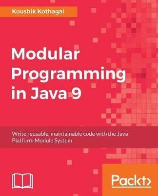 Modular Programming in Java 9 - Koushik Kothagal - cover