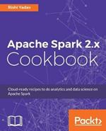 Apache Spark 2.x Cookbook