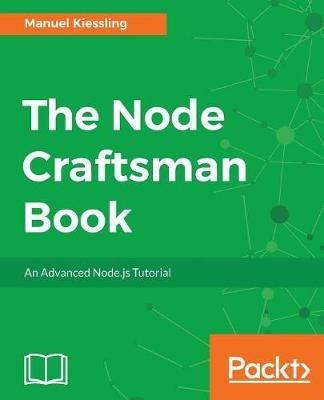 The Node Craftsman Book - Manuel Kiessling - cover