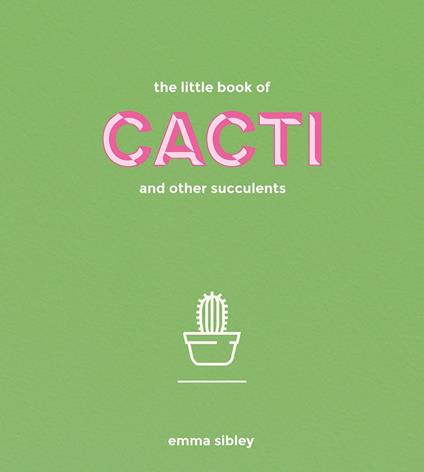 The Little Book of Cacti and Other Succulents