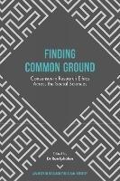 Finding Common Ground: Consensus in Research Ethics Across the Social Sciences - cover