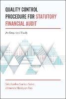 Quality Control Procedure for Statutory Financial Audit: An Empirical Study - Siddhartha Sankar Saha,Mitrendu Narayan Roy - cover