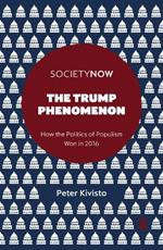 The Trump Phenomenon: How the Politics of Populism Won in 2016