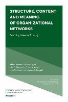 Structure, Content and Meaning of Organizational Networks: Extending Network Thinking - cover
