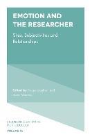 Emotion and the Researcher: Sites, Subjectivities, and Relationships - cover