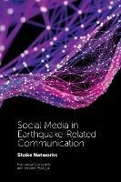 Social Media in Earthquake-Related Communication: Shake Networks