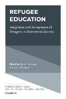 Refugee Education: Integration and Acceptance of Refugees in Mainstream Society - cover