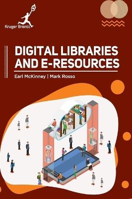 Digital Libraries and Eresources - Earl McKinney,Mark Rosso - cover
