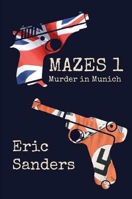 Mazes 1: Murder in Munich - Eric Sanders - cover