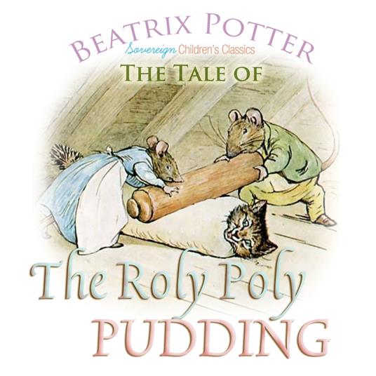 Roly Poly Pudding, The