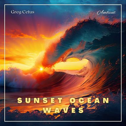 Sunset Ocean Waves