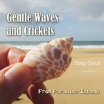 Gentle Waves and Crickets from Paradise Island