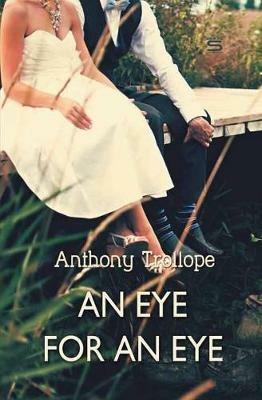 An Eye for an Eye - Anthony Trollope - cover