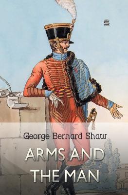 Arms and the Man - George Bernard Shaw - cover