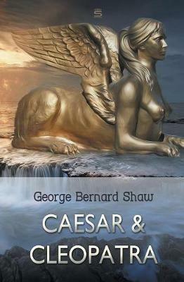 Caesar and Cleopatra - George Bernard Shaw - cover