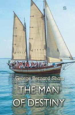 The Man of Destiny - George Bernard Shaw - cover