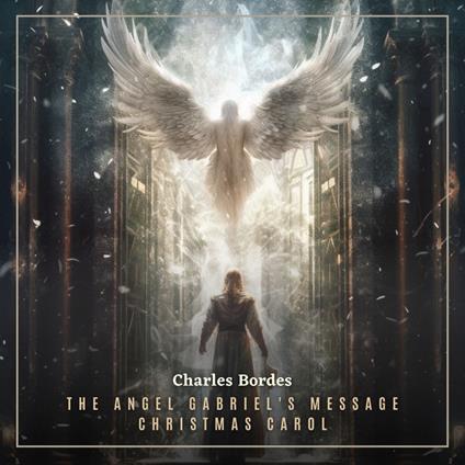 Angel Gabriel's Message Christmas Carol, The