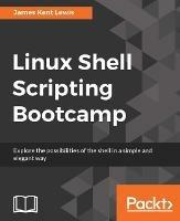Linux Shell Scripting Bootcamp - James Kent Lewis - cover