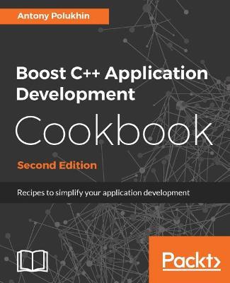 Boost C++ Application Development Cookbook - - Antony Polukhin - cover