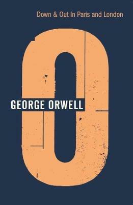 Down and Out in Paris and London - George Orwell - cover