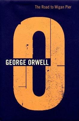 Road To Wigan Pier - George Orwell - cover